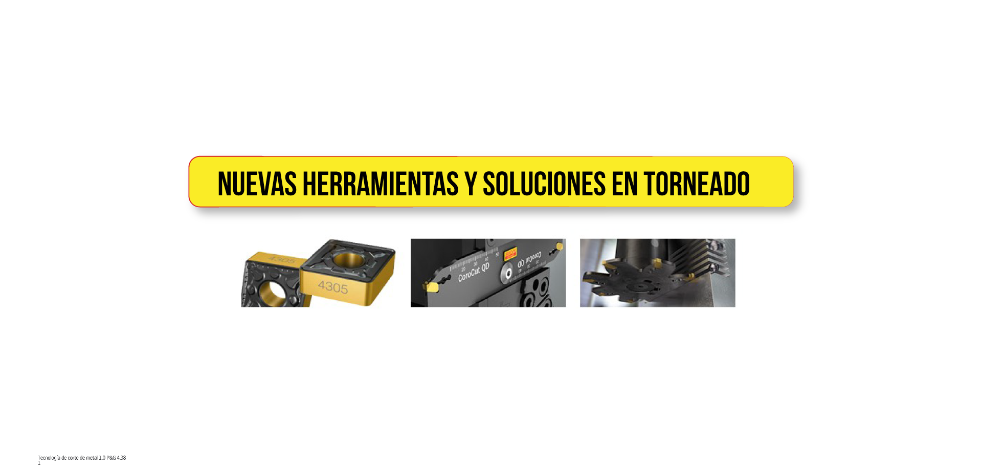 Nuevas herramientas y soluciones en torneado